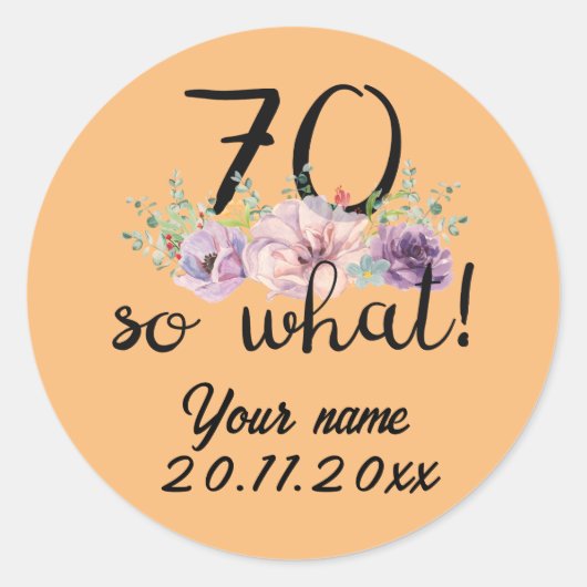70 So What - 70おもしろい誕生日 ラウンドシール (正面)