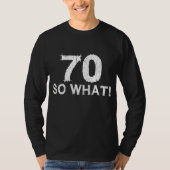 70 So What - 70おもしろい誕生日 Tシャツ (正面)