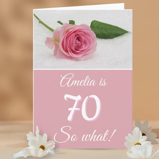 70 So what Pink Rose Funny Quote 70th Birthday  カード
