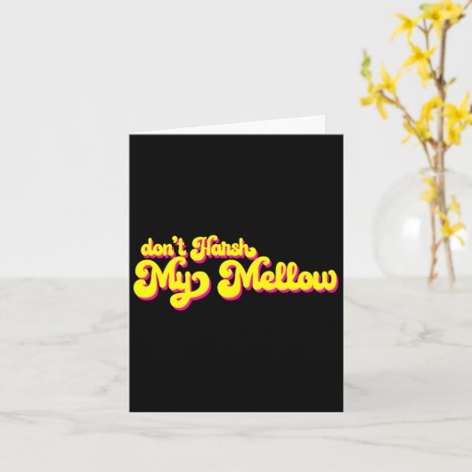 70's Don't Harsh My Mellow Funny Saying  カード (黄色い花)