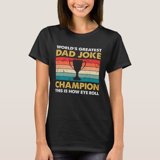70s Retro Dad Joke Champion This Is How Eye Roll F Tシャツ (正面)