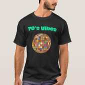 70s Vibes Disco Ball  Ideas 70s Party Theme Appare Tシャツ (正面)