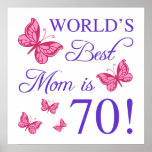 70th Birthday For Mom ポスター<br><div class="desc">A beautiful birthday gift idea for the world's best mom,  with pink butterflies.</div>