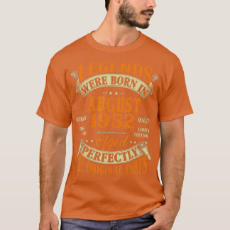70th Birthday Gift Legends Born In August 1952 70  Tシャツ