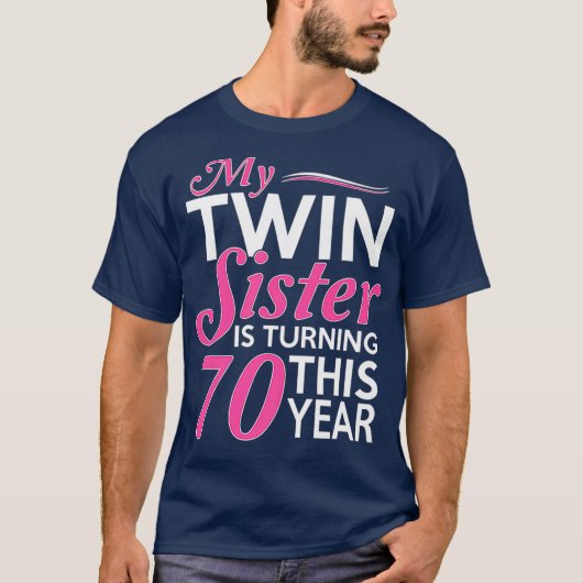 70th Birthday Gifts for Twin Sisters Funny Birth Tシャツ (正面)