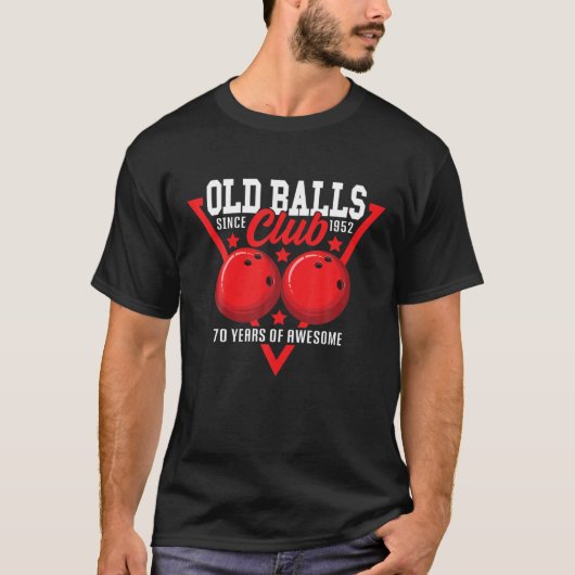 70Th Birthday I Old Balls Club I Bowling Ball Tシャツ (正面)