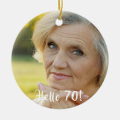 70th birthday photo hello 70 セラミックオーナメント (正面)