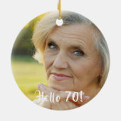 70th birthday photo hello 70 セラミックオーナメント (裏面)