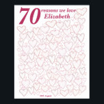 70th Birthday - Pink 70 Reasons We Love You Gift ポスター<br><div class="desc">A wonderful 70th birthday present idea. This fabulous pink poster contains 70 hearts for you to fill with 70 short messages of love. Perfect for a special 70th birthday gift from the family - or use at a seventieth party as a guest book. Print large for lots of space to...</div>