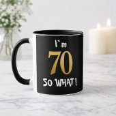 70th Birthday So What! Funny 70 Year Old マグカップ
