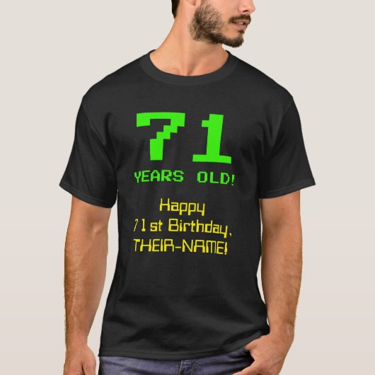 71番目の誕生日:おもしろい、8ビットルック、Nerdy/オタク系の「71」 Tシャツ (正面)