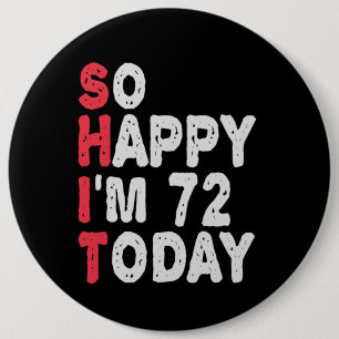 72番目の誕生日だから幸せ私は72今日のギフトおもしろい 缶バッジ