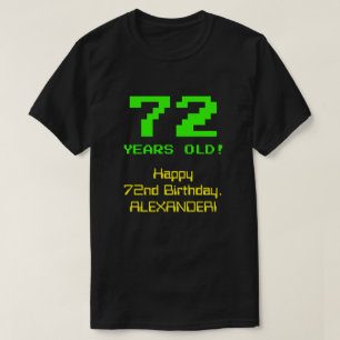 72番目の誕生日:おもしろい、8ビットルック、Nerdy/オタク系の「72」 Tシャツ