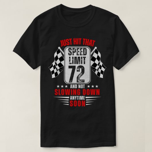 72誕生日速度制限標識72歳おもしろい Tシャツ (デザイン正面)