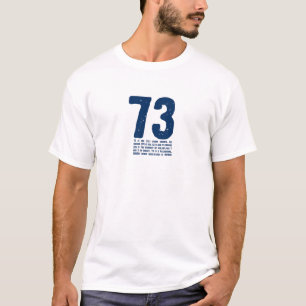 73は最も最高のな数です Tシャツ