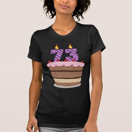 73歳のお誕生日ケーキ Tシャツ (正面)
