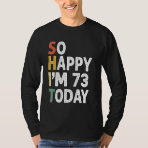 73歳の誕生日ヴィンテージだから幸せIm 73今日 Tシャツ