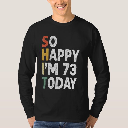 73歳の誕生日ヴィンテージだから幸せIm 73今日 Tシャツ (正面)
