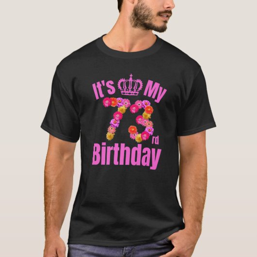 73歳の誕生日女性が私の73番目のバードを花 Tシャツ (正面)