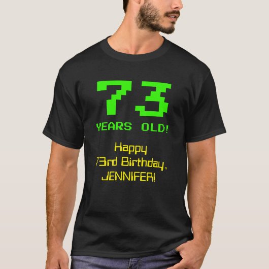 73番目の誕生日:おもしろい、8ビットルック、Nerdy/オタク系の「73」 Tシャツ (正面)