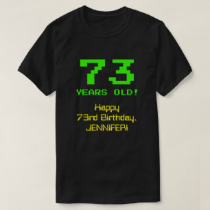 73番目の誕生日:おもしろい, 8-bit Look, Nerdy /オタク系の"73" Tシャツ