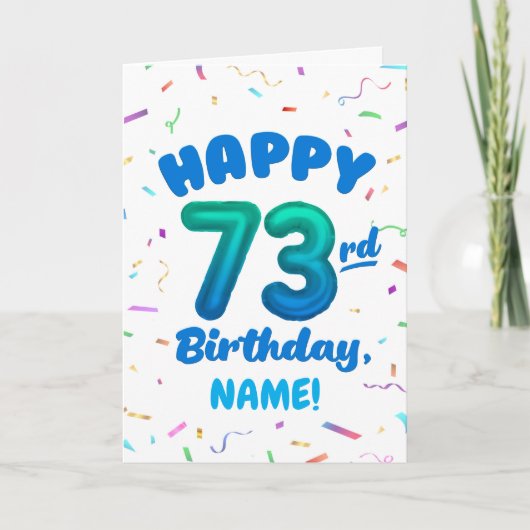 73rd Birthday, Balloon Number, Customizable Name カード (正面)