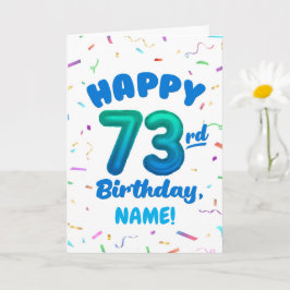 73rd Birthday, Balloon Number, Customizable Name カード