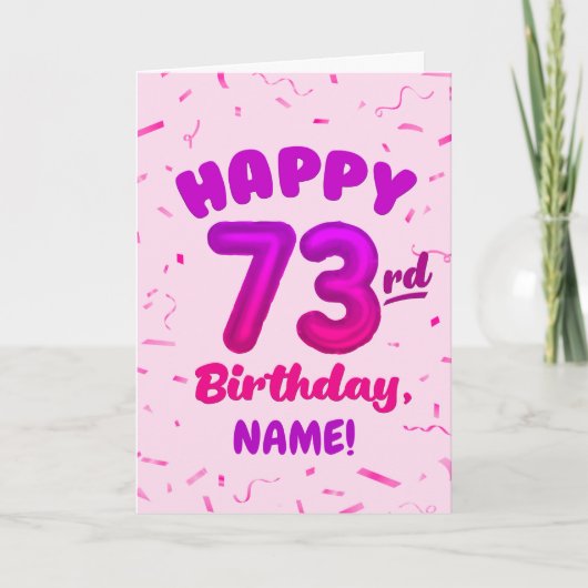 73rd Birthday, Balloon Number, Customizable Name カード (正面)