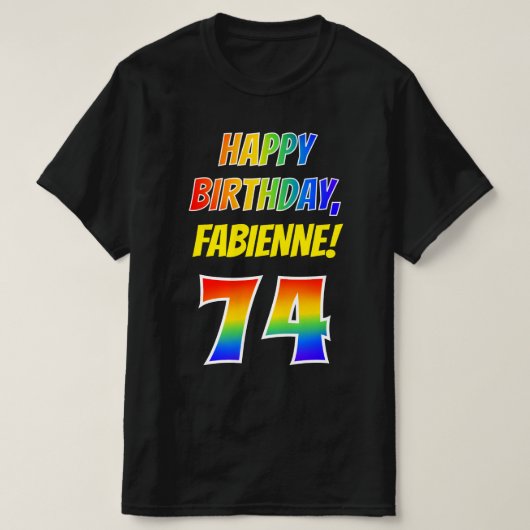 74番目の誕生日— はっきりした、おもしろい、レインボー74、名前をカスタムする Tシャツ (デザイン正面)