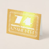 74番目の誕生日:名前+アールデコインスパイアの外観"74" 箔カード (正面)