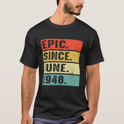 74 Years Old Epic Since June 1948 74Th Birthday Gi Tシャツ (正面)
