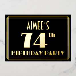 74th Birthday Party:アールデコルック"74"、名前 箔招待状
