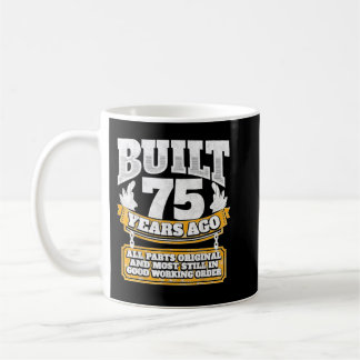75おもしろい誕生日B日ギフトことわざ年齢75年 コーヒーマグカップ