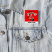 75で完全さに老化させる-第75誕生日 缶バッジ (インサイチュ)