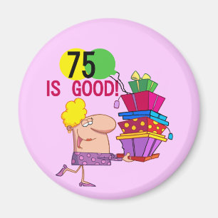 75はよい誕生日のTシャツおよびギフトです マグネット