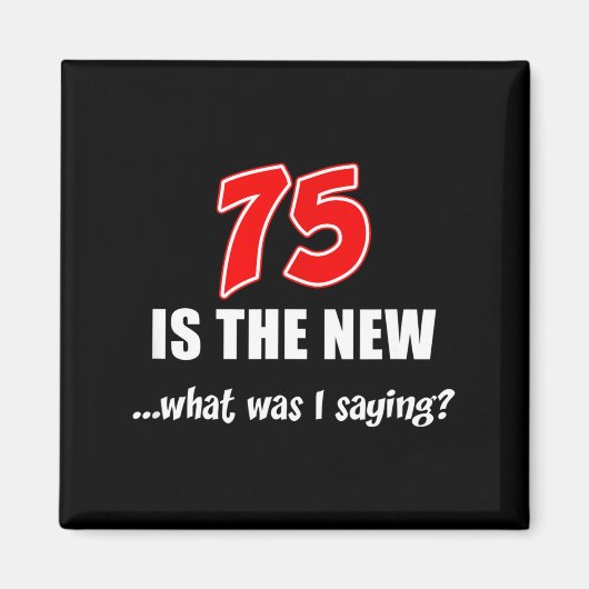 75は新しい何だっけ冗談Tシャツ マグネット (正面)
