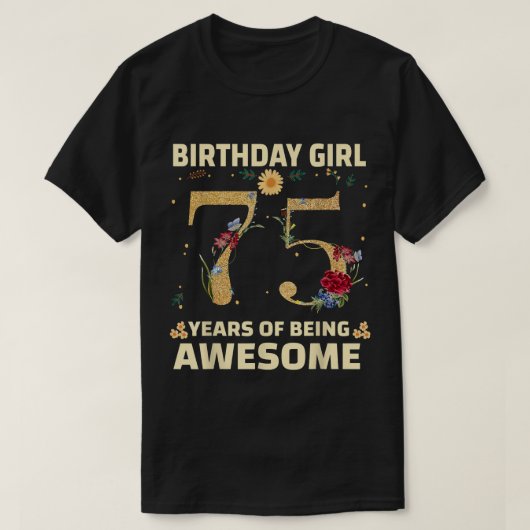 75歳の女性への贈り物75誕生日フローラ Tシャツ (デザイン正面)