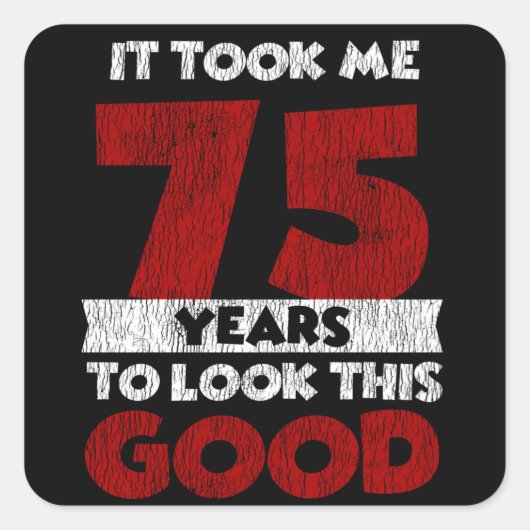75歳の日私は良い75誕生日に見えた スクエアシール (正面)