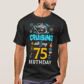 75歳の私の誕生日分隊75Cにクルージング Tシャツ (正面)