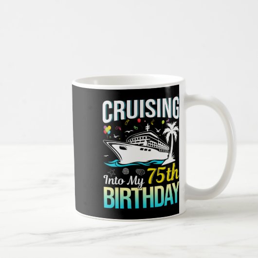 75歳の誕生日をクルージングでお祝い 75歳の誕生日 コーヒーマグカップ (右)
