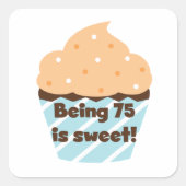75歳は甘い誕生日Tシャツとプレゼント スクエアシール (正面)