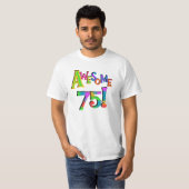 75素晴らし誕生日Tシャツとギフト Tシャツ (正面フル)