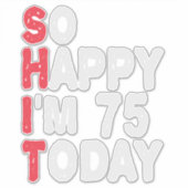 75誕生日だから幸せ私は75今日のギフトおもしろい シール (正面)