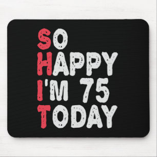 75誕生日だから幸せ私は75今日のギフトおもしろい マウスパッド
