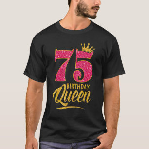 75誕生日クイーン75歳ガールクラウンピンク Tシャツ