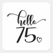 75誕生日女性こんにちは75かわいい75歳 スクエアシール (正面)