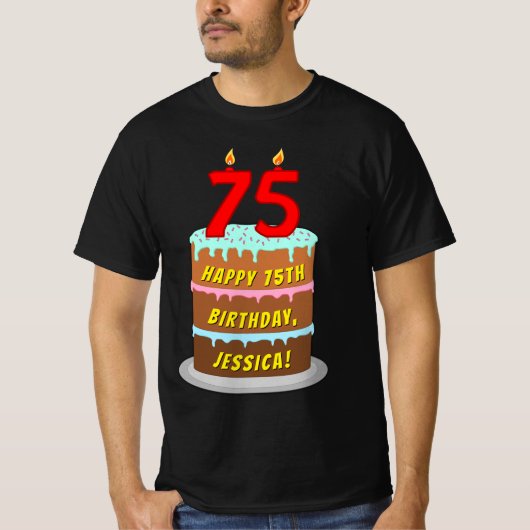 75誕生日—おもしろいケーキ&ろうそく、名前をカスタムする付き Tシャツ (正面)