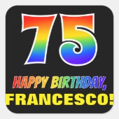 75誕生日:はっきりした,おもしろい,シンプル虹， 75 スクエアシール (正面)