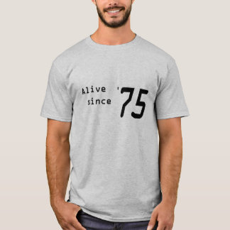 75" "以来「生きた第43誕生日のためのワイシャツ Tシャツ