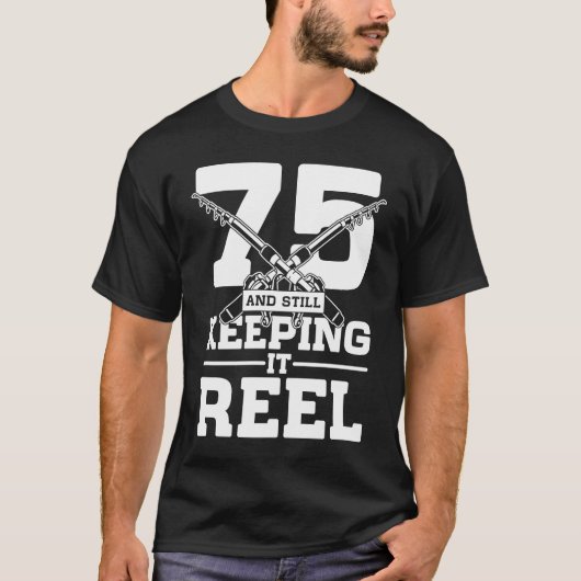 75 and still keeping it reel ocean angling tシャツ (正面)
